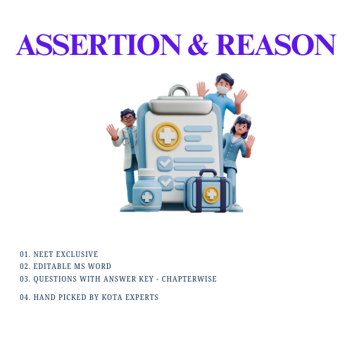 NEET - Assertion and Reason Question Bank